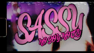SASSY - NO BOY, NO CRY