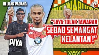 "Saya tolak tawaran lumayan sebab semangat Kelantan! Menang piala dengan negeri lain rasa tak puas!"