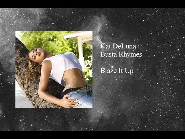 Kat DeLuna & Busta Rhymes - Blaze It Up class=