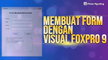 Membuat Form Sederhana Dengan Microsoft Visual FoxPro 9 - #1 Pemrograman FoxPro