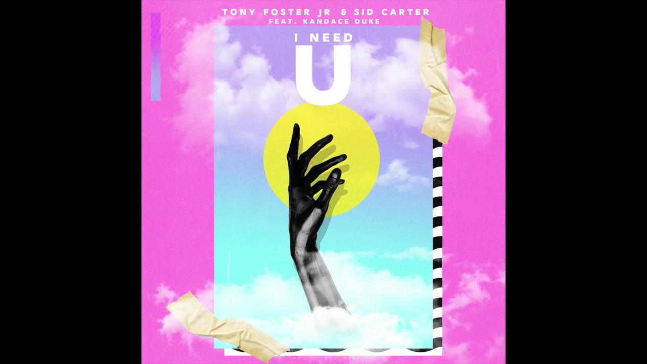 I Need U (feat. Kandace Duke and Sid Carter) Available Now