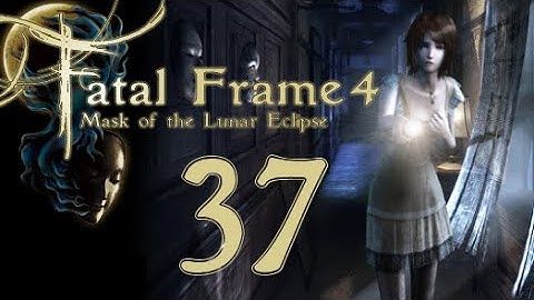 Lettuce play Fatal Frame 4 Mask of the Lunar Eclipse part 37