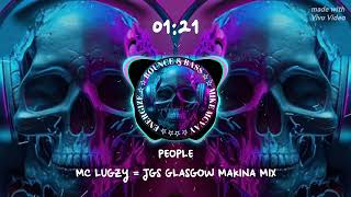 PEOPLE = MC LUGZY = JGS GLASGOW MAKINA MIX