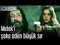 İçerde - Melek'i Şoke Eden Büyük Sır