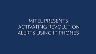 Mitel Revolution: Activating Alerts Using IP Phones