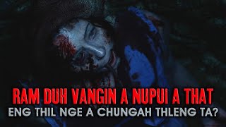 RAM DUH VANGIN A NUPUI A THAT! [MOVIE RECAP MIZO]