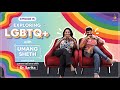 Life story of a gay  exploring lgbtq with umang sheth  episode 15