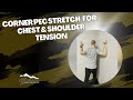 Corner Pec Stretch for Chest & Shoulder Tension / Thornton, Colorado Chiropractor