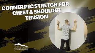 Corner Pec Stretch for Chest &amp; Shoulder Tension / Thornton, Colorado Chiropractor