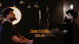 Zana Tixube - shilan & زانا تخوبي - شيلان ( Cover Song )