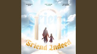 FRIEND INDEED