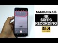 Does Samsung A16 Have 4K 60fps Recording