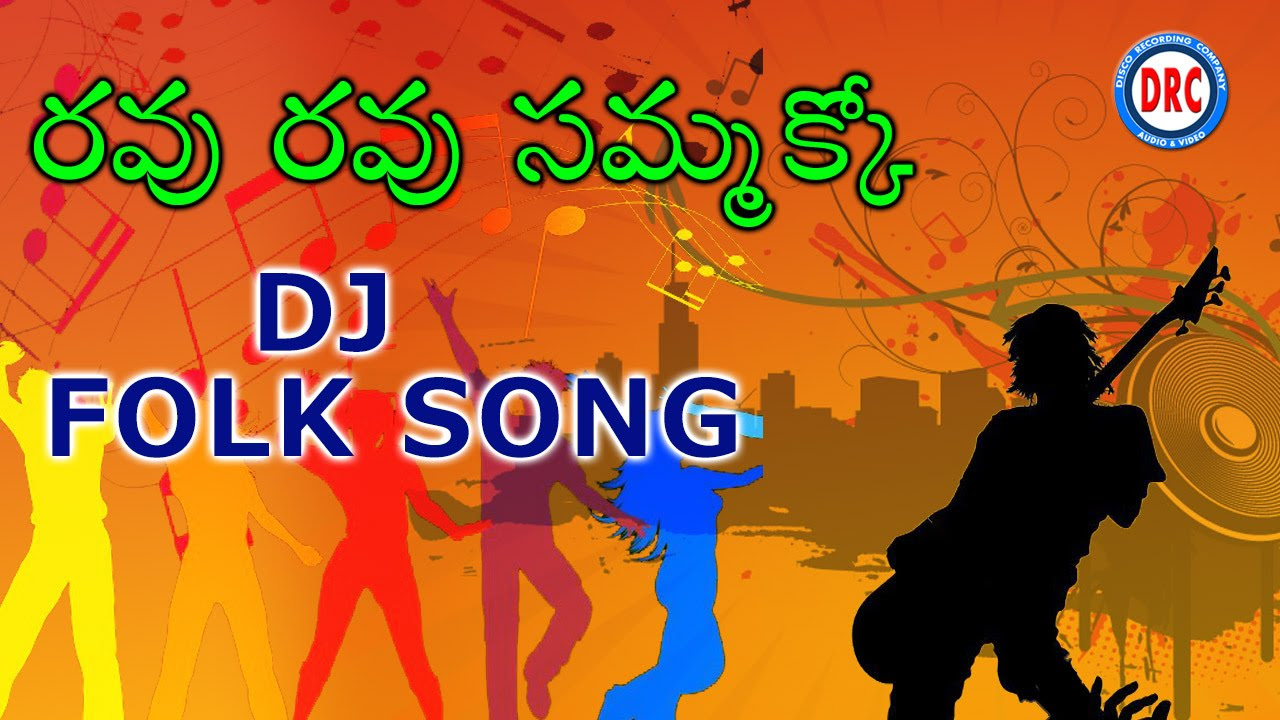 Ravu Ravu Sammakko Folk Dj Song   Telangana Folk Dj Songs