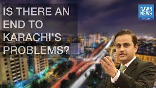 Is There An End To Karachi’s Problems? Is There An End To Karachi’s Problems?