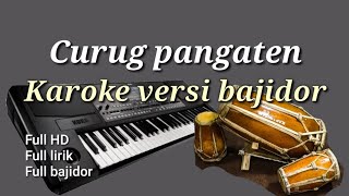 Curug panganten karoke lirik VERSI BAJIDOR full HD