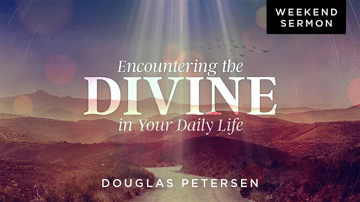 Prof Douglas Petersen: Encountering the divine in ...