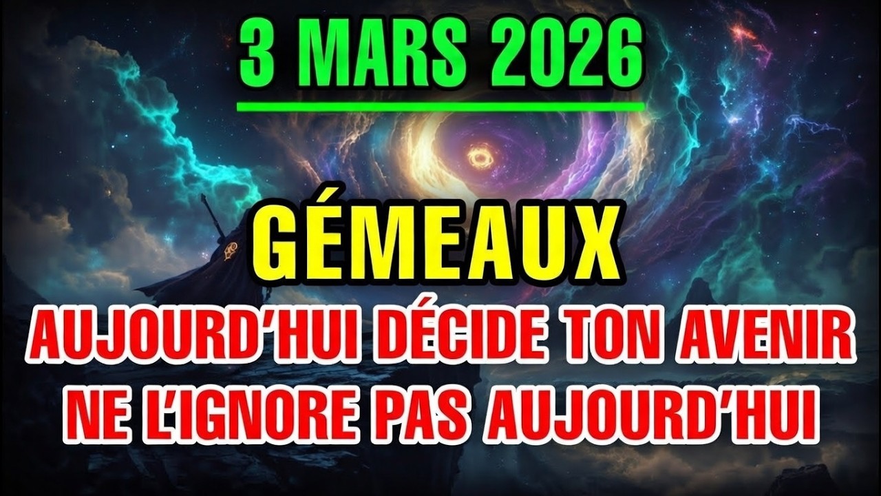 Gémeaux ♊ Prophétie du 3 mars — Un seul choix peut changer votre argent et votre avenir à jamais