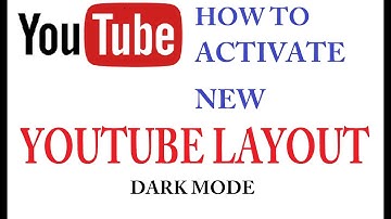 How to Activate New Youtube Layout August 2017  How To Enable dark mode