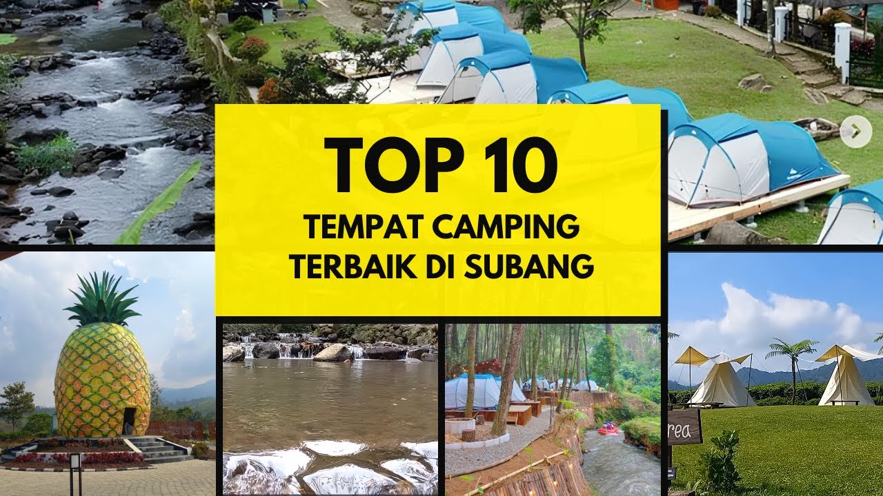 10 TEMPAT CAMPING DI SUBANG YANG COCOK UNTUK KELUARGA ‼️