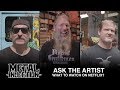 ASK THE ARTIST: Last Thing You Saw On Netflix? | Metal Injection