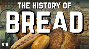 How Bread Built Civilization: From the First Farmers to the Modern Factory