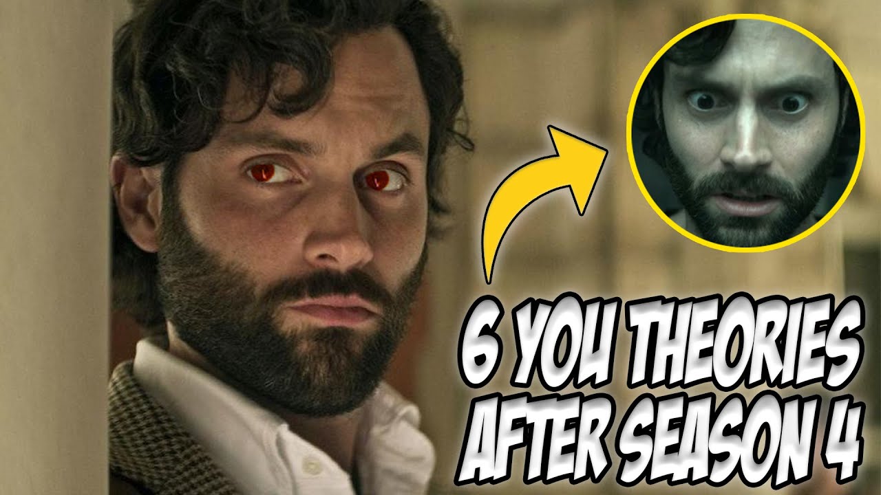 YOU: 6 Theories Following Season 4 [SPOILERS]