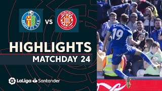 Highlights Getafe CF vs Girona FC (3-2)