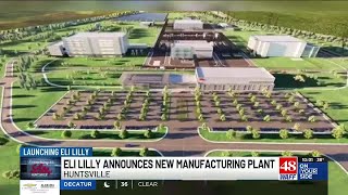 Pharmaceutical giant Eli Lilly announces new manufacturing plant in Huntsville