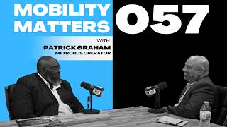 Mobility Matters 057: Patrick Graham, Metrobus Operator