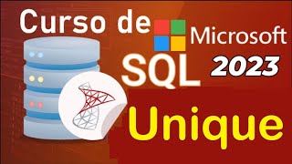 Curso de SQL Server 2021 desde cero | CONSTRAINTS - UNIQUE (video 21)