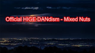 [Karaoke] Official HIGE DANdism - Mixed Nuts