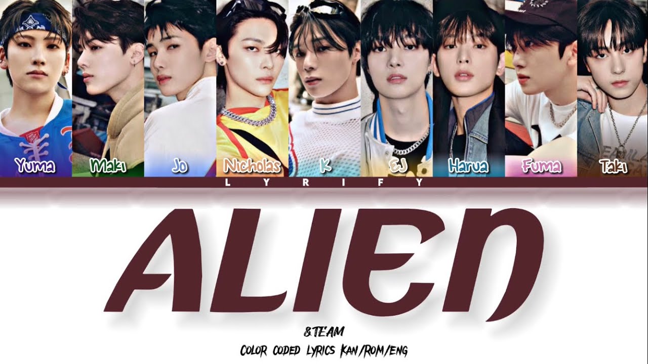 Team Alien &TEAM - 'ALIEN' Lyrics (Color Coded Lyrics Kan/Rom/Eng) - YouTube