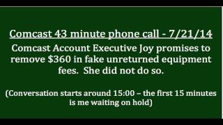 Comcast Account Executive Joy fails to remove my fake unreturned equipment fees.