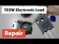 150W Electronic load problem and repair