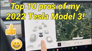 Top 10 pros of my 2022 Tesla Model 3 AWD Long Range from 6 months of ownership experience