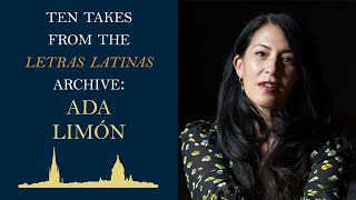 Laura Villareal on Ada Limón: Ten Takes from the Letras Latinas Archive