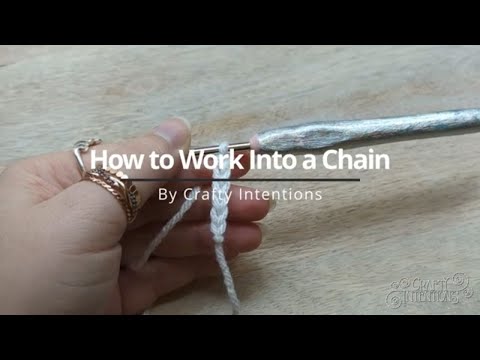 How to Work into a Chain