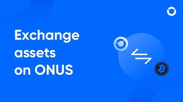 ONUS 101: How to Exchange assets on ONUS | #3