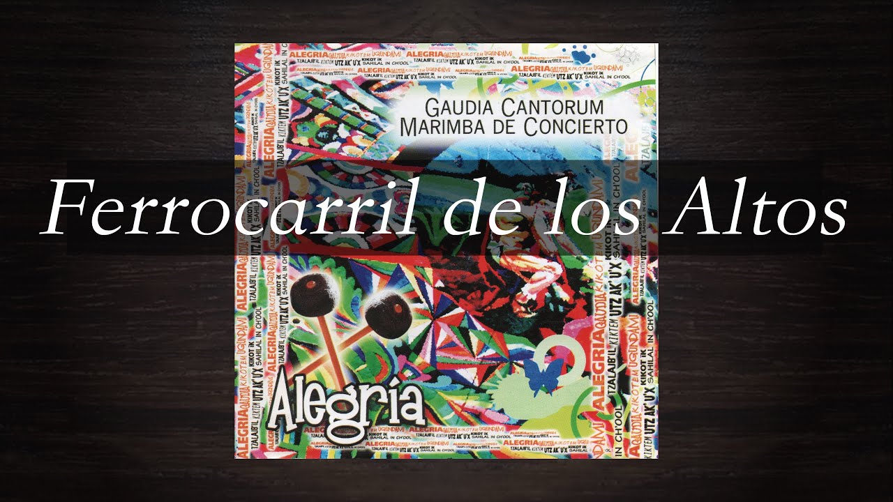 Ferrocarril de los Altos (versión salsa) - Gaudia Cantorum