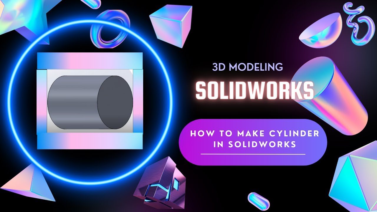 SolidWorks Tutorial || How to create Cylinder - YouTube