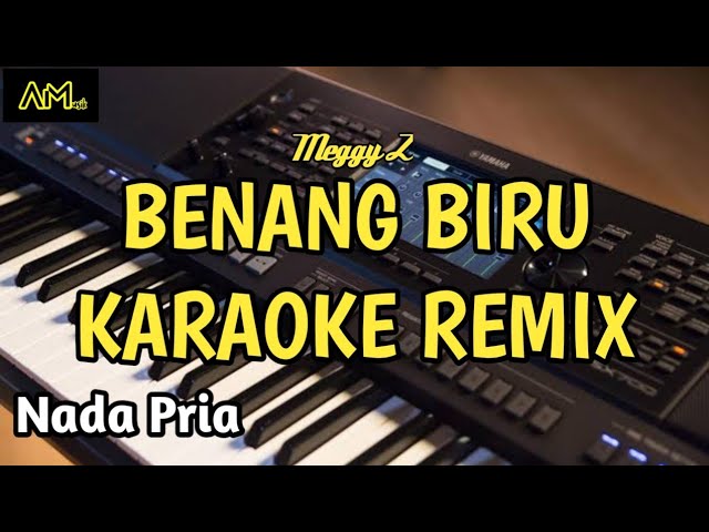 BENANG BIRU KARAOKE REMIX by  Meggy Z Cover Azura musik class=