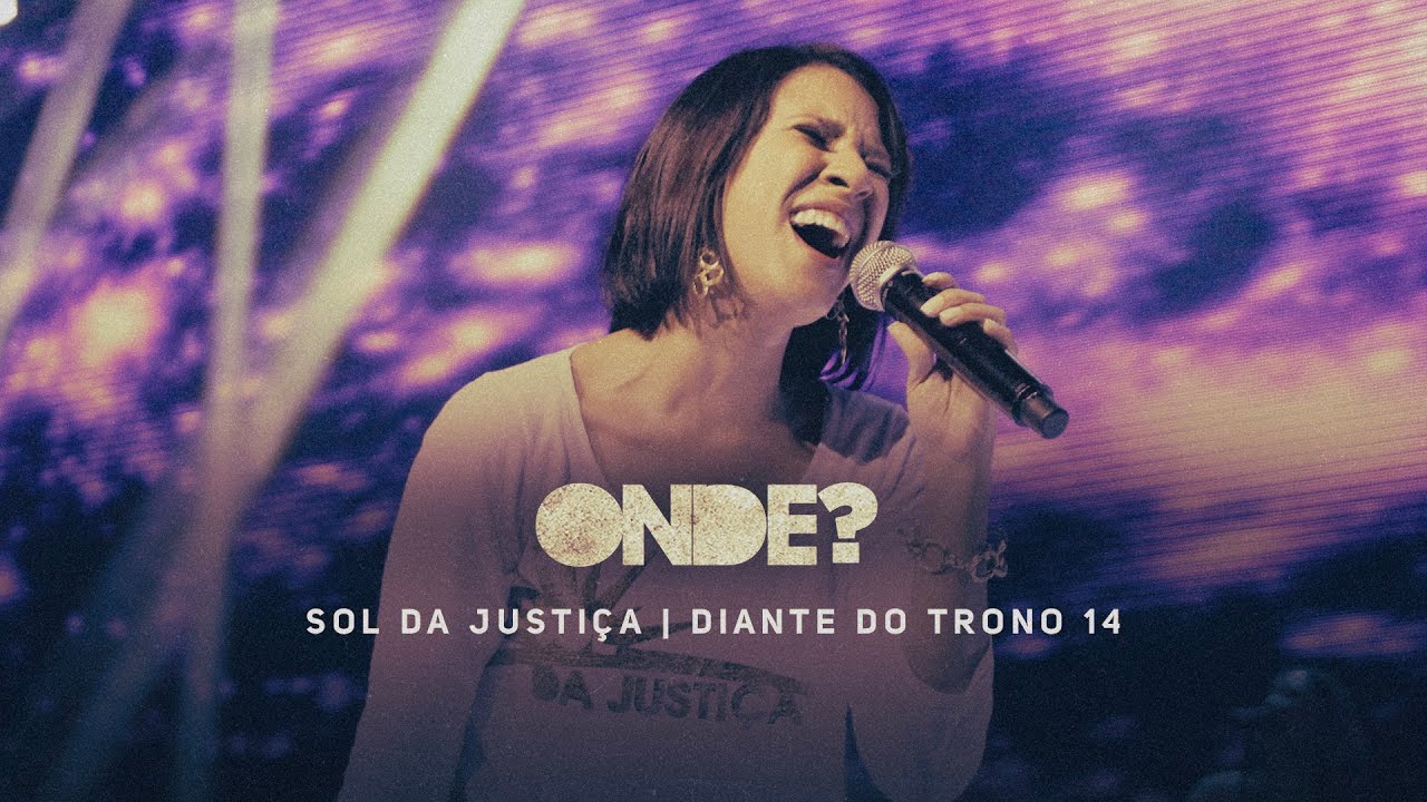 Onde? DVD Sol da Justiça Diante do Trono YouTube Onde? DVD Sol da Justiça Diante do Trono YouTube