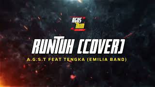 A.G.S.T Feat. Tengka 'Emilia Band' - Runtuh (Rock/Post-Hardcore Cover)