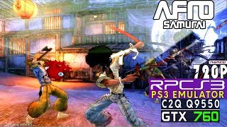 (RPCS3) AFRO SAMURAI ON PS3 Emulator - GTX 760 2Gb + C2Q Q9550