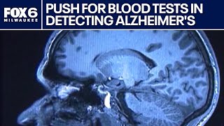 Pushing for blood tests for Alzheimer's disease | FOX6 News Milwaukee