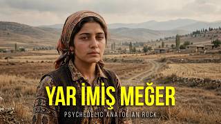Derde Düştüm Dermanını Aradım (Yar İmiş Meğer) Psychedelic Anatolian Rock Cover