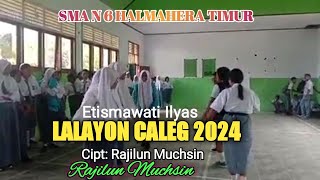 Lalayon Caleg 2024 Etismawati Ilyas [ Rajilun Muchsin ]✅Lalayon terbaru✅Viral