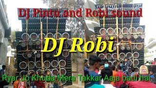 DJ Robi Pyar Jodha Mera Takkar Aaja badi hai  (6294789598)