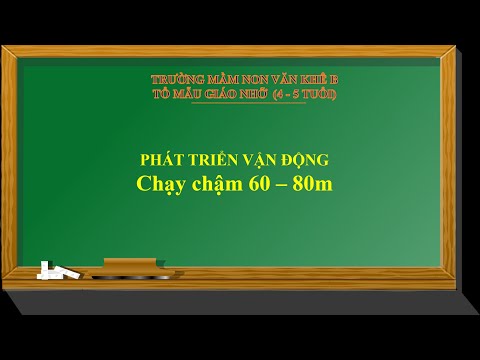 Chạy chậm 60- 80m