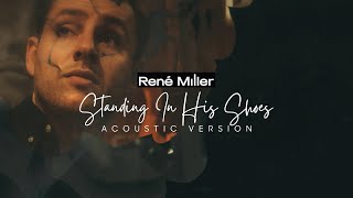 René Miller - Standing In His Shoes (Acoustic) [Official Lyric Video]